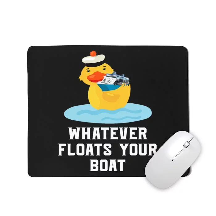 Funny Cruise Ship Humor Whatever Floats Your Boat Cruising Mousepad