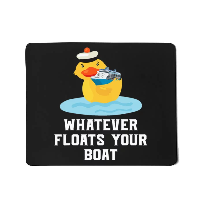 Funny Cruise Ship Humor Whatever Floats Your Boat Cruising Mousepad