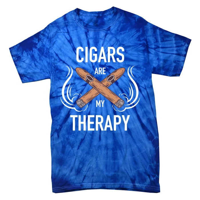 Funny Cigar Smoker Cute Gift Cigars Are My Therapy Gifgift Funny Gift Tie-Dye T-Shirt