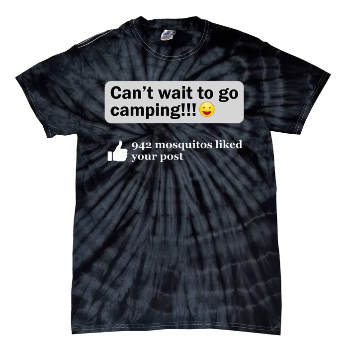 Funny Camping Saying Humor Outdoorsy Joke Camp Gear Gift Tie-Dye T-Shirt