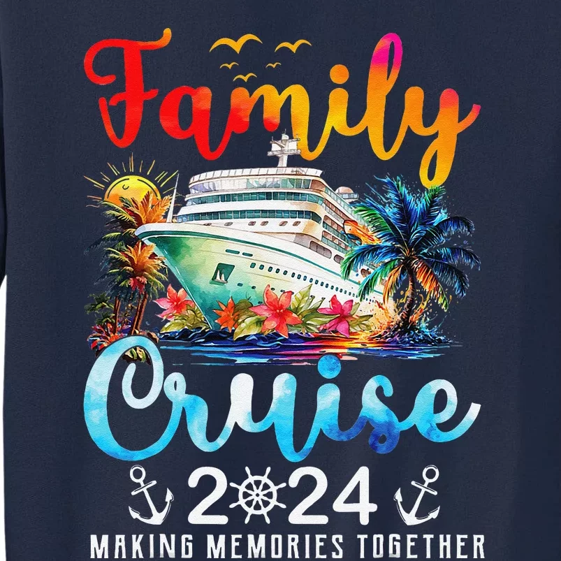 Family Cruise Ship Vacation Trip 2024 Family Cruise Matching Tall Sweatshirt