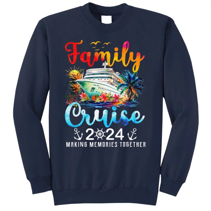 Family Cruise Ship Vacation Trip 2024 Family Cruise Matching Tall Sweatshirt