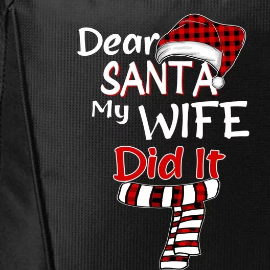 Funny Christmas Santa Claus Gift Dear Santa My Wife Did It Funny Gift City Backpack