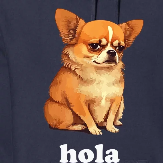 Funny Chihuahua speaks Spanish – Hi (Hola) Premium Hoodie