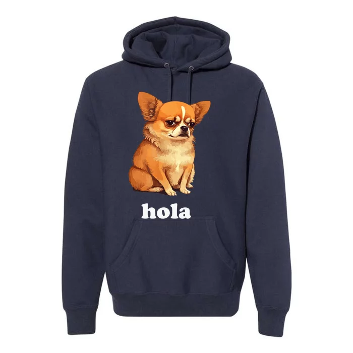 Funny Chihuahua speaks Spanish – Hi (Hola) Premium Hoodie