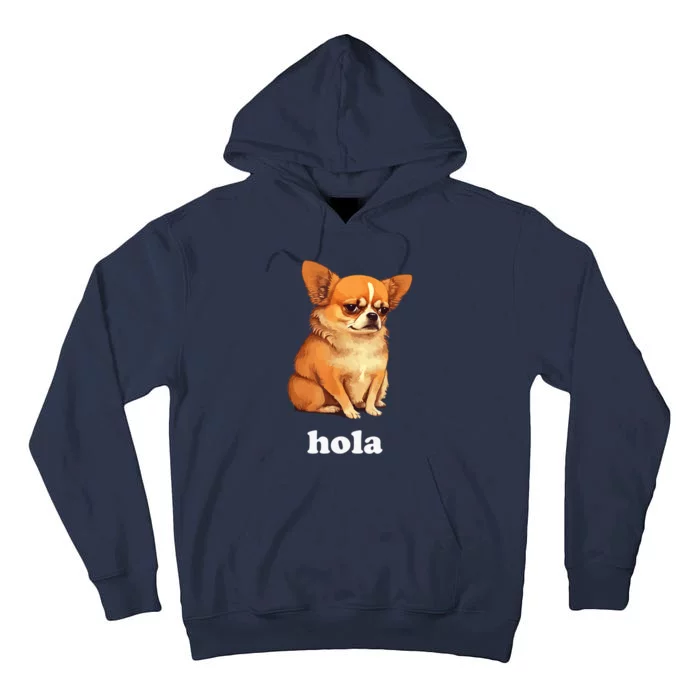 Funny Chihuahua speaks Spanish – Hi (Hola) Tall Hoodie