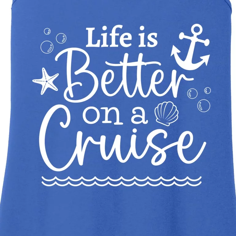 Family Cruise Ship Life Is Better On A Cruise Ship Vacation Funny Gift Ladies Essential Tank