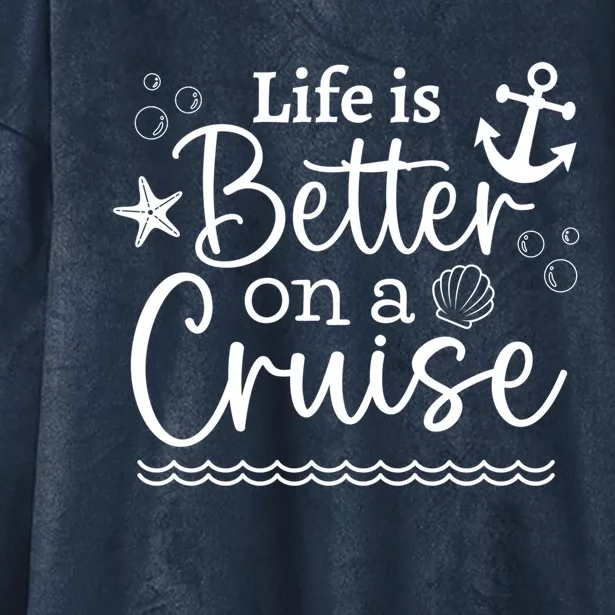 Family Cruise Ship Life Is Better On A Cruise Ship Vacation Funny Gift Hooded Wearable Blanket