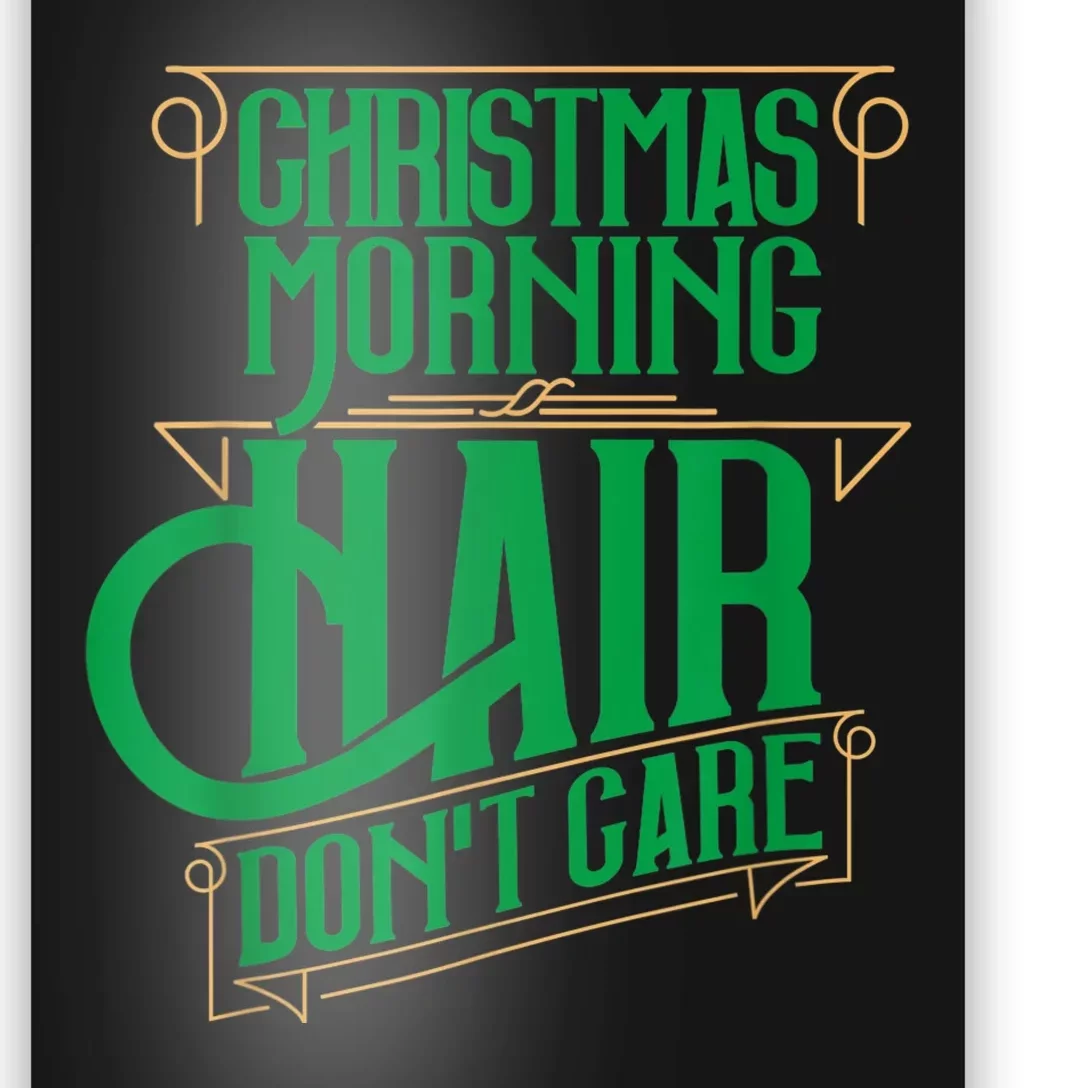 Funny Christmas Shirts Hair Dont Care Holiday Poster