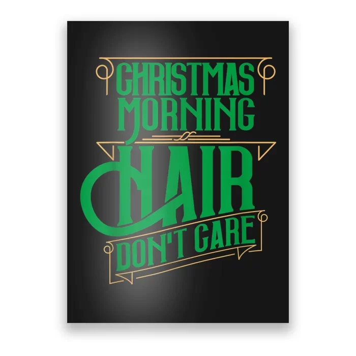 Funny Christmas Shirts Hair Dont Care Holiday Poster