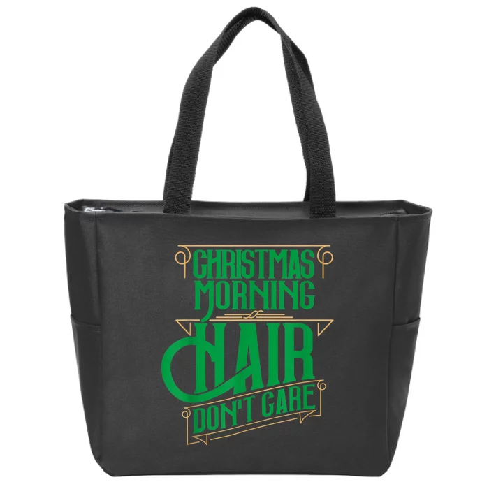 Funny Christmas Shirts Hair Dont Care Holiday Zip Tote Bag