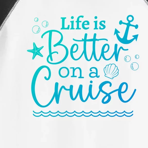 Family Cruise Ship Life Is Better On A Cruise Ship Vacation Funny Gift Toddler Fine Jersey T-Shirt