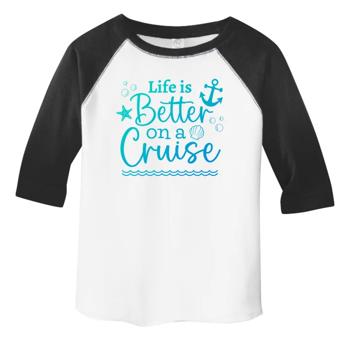 Family Cruise Ship Life Is Better On A Cruise Ship Vacation Funny Gift Toddler Fine Jersey T-Shirt