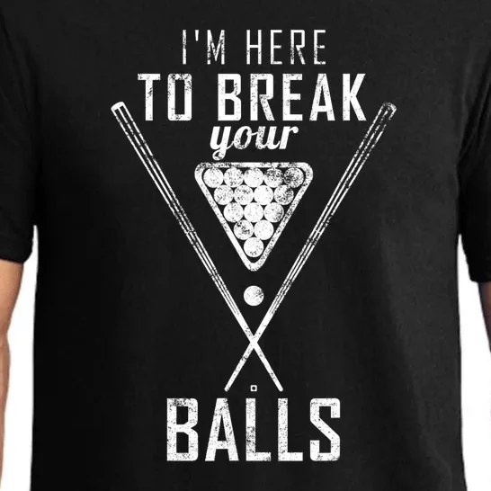 Funny Cue Stick I Am Here To Break Your Balls Sarcastic Billiards Gift Pajama Set