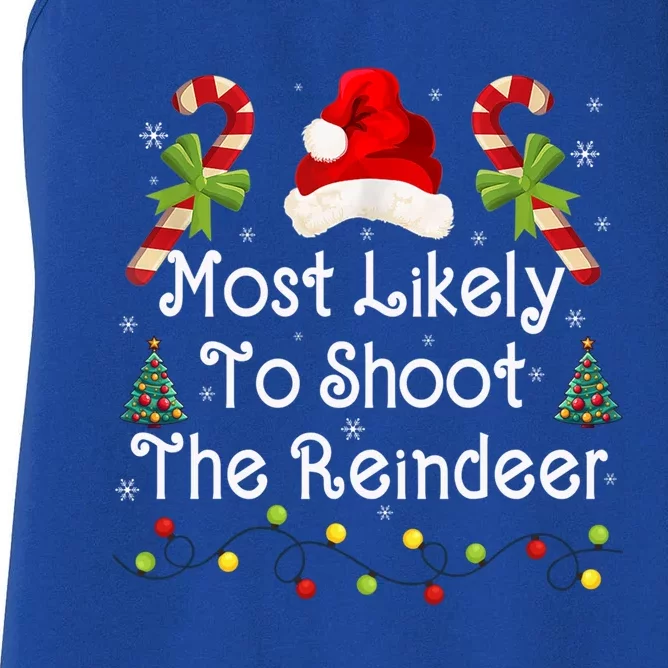 Funny Christmas Santa Hat Most Likely To Shoot The Reindeer Funny Gift Women's Racerback Tank