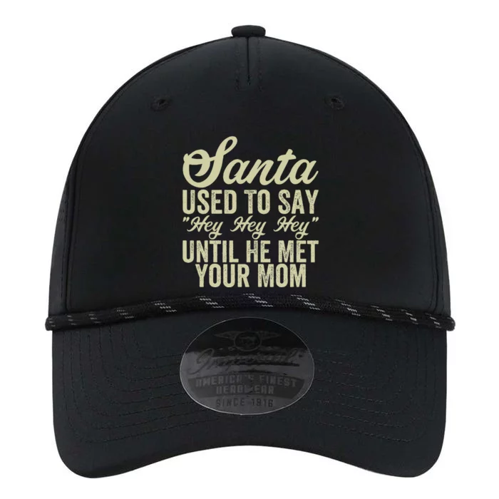 Funny Christmas Santa Used To Say Hey Hey Hey Performance The Dyno Cap