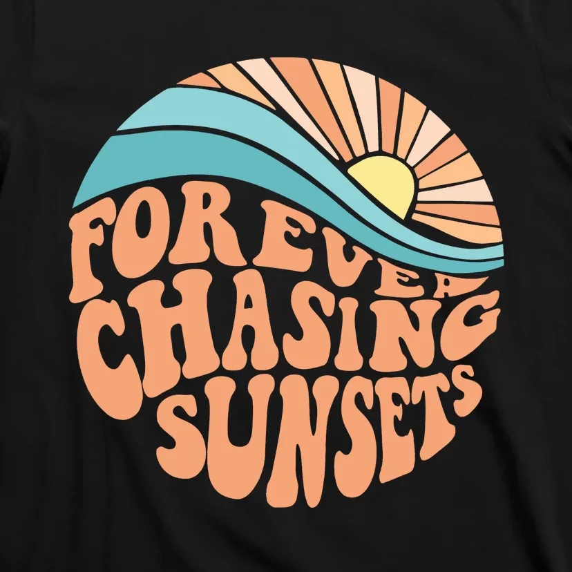 Forever Chasing Sunsets T-Shirt