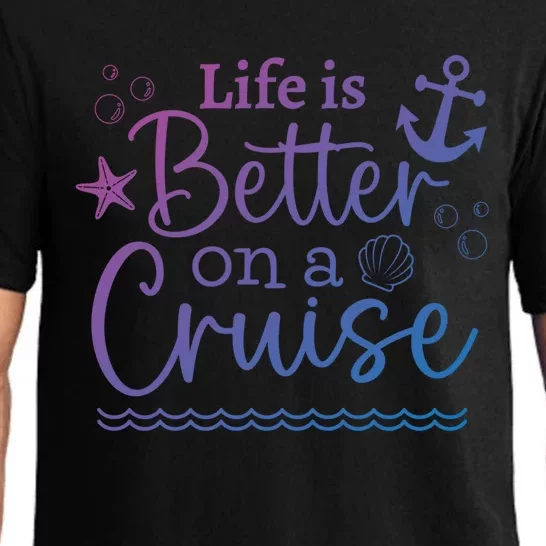 Family Cruise Ship Life Is Better On A Cruise Ship Vacation Funny Gift Pajama Set