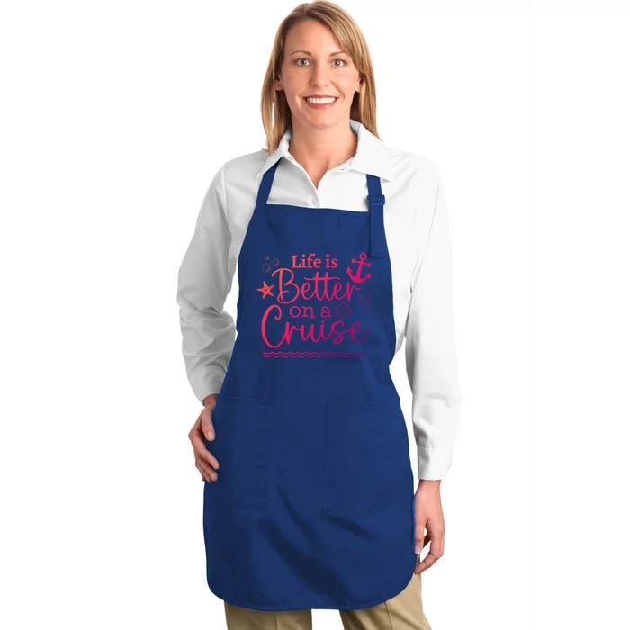 Family Cruise Ship Life Is Better On A Cruise Ship Vacation Funny Gift Full-Length Apron With Pocket