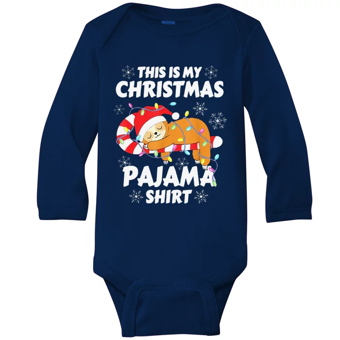 Funny Cute Sloth Xmas This Is My Christmas Pajama Baby Long Sleeve Bodysuit