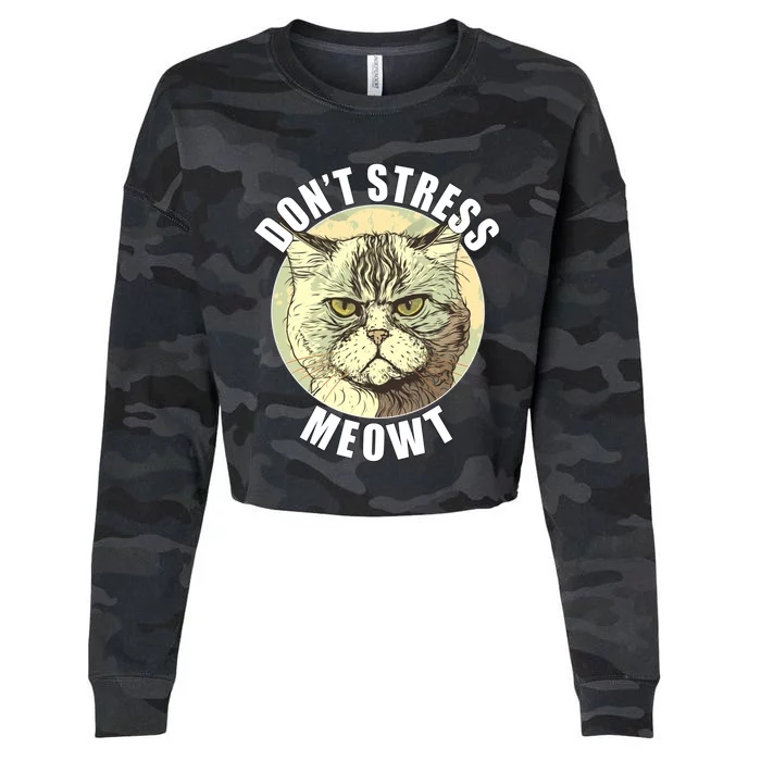 Funny Cat Saying Don't Stress Meowt Silly Grumpy Animals Gift Cropped Pullover Crew