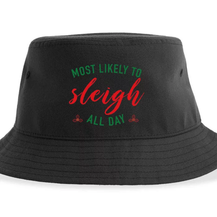 Funny Christmas Saying Most Likely To Sleigh All Day Design Sustainable Bucket Hat