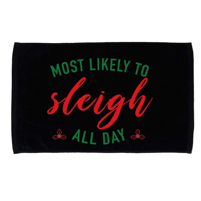 Funny Christmas Saying Most Likely To Sleigh All Day Design Microfiber Hand Towel