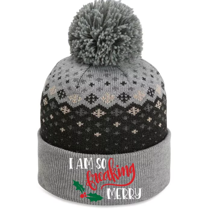 Funny Christmas Spirit Holiday Gift I Am So Freaking Merry Gift The Baniff Cuffed Pom Beanie