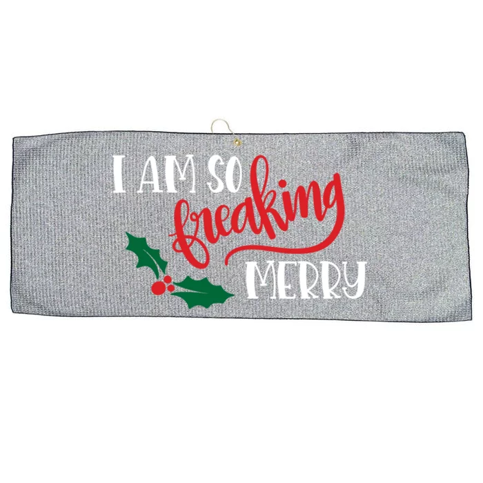 Funny Christmas Spirit Holiday Gift I Am So Freaking Merry Gift Large Microfiber Waffle Golf Towel