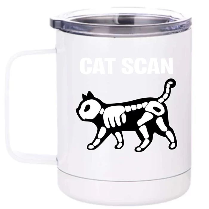 Funny Cat Scan Ct Scan Cat Xgreat Giftray Pun Sarcastic Rad Tech Gift Cool Gift Front & Back 12oz Stainless Steel Tumbler Cup