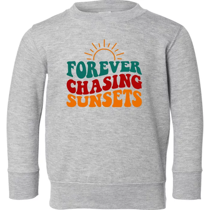 Forever Chasing Sunsets Cute Toddler Sweatshirt