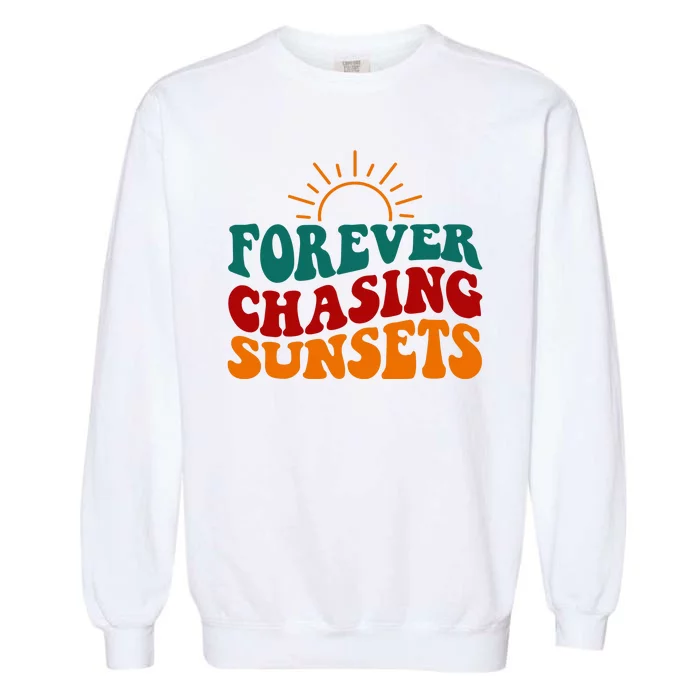 Forever Chasing Sunsets Cute Garment-Dyed Sweatshirt