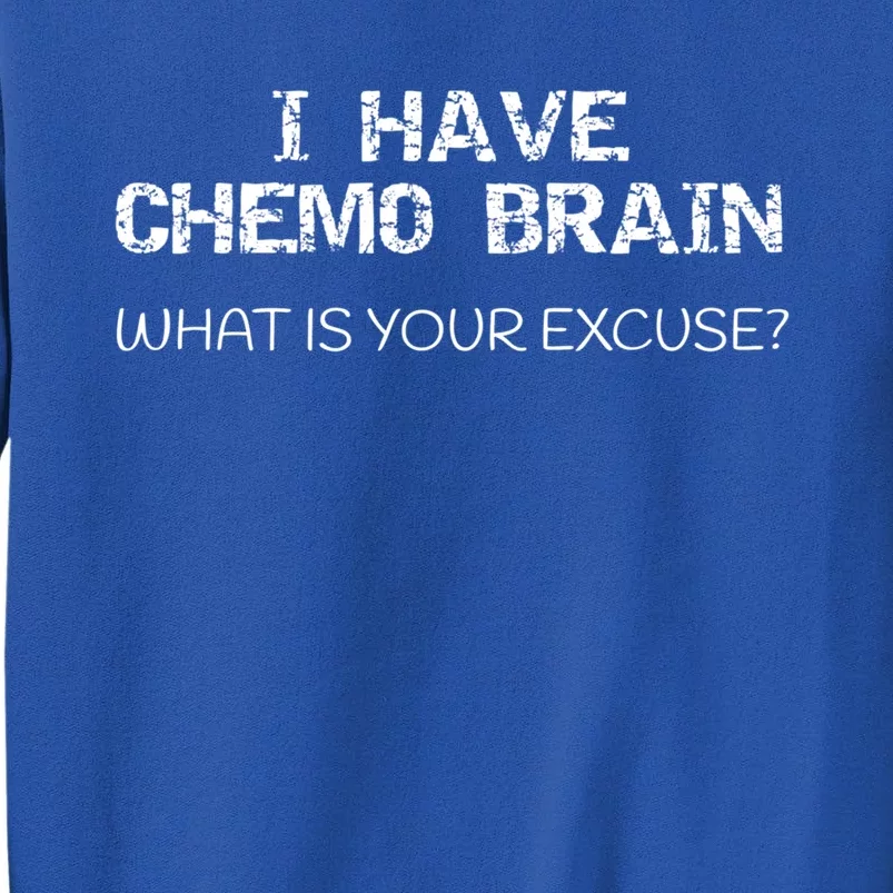 Funny Cancer Sucks Gift I Have Chemo Brain Gift Sweatshirt