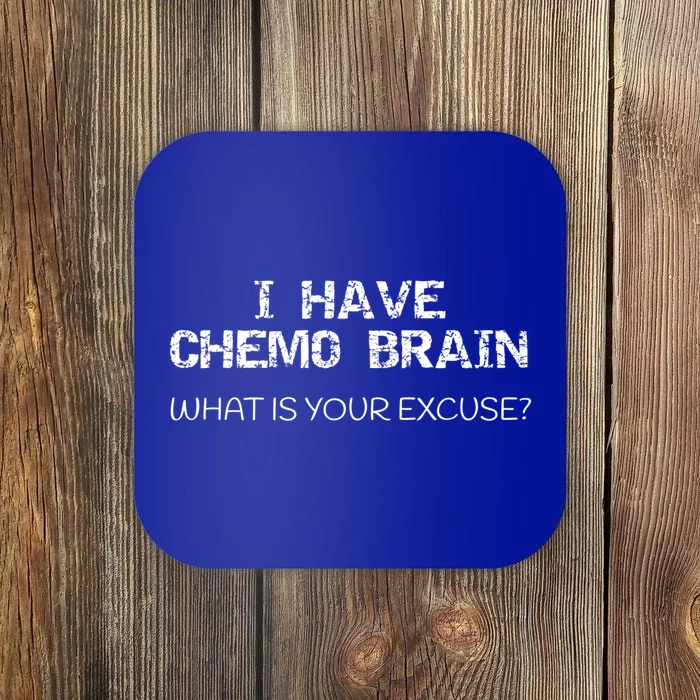 Funny Cancer Sucks Gift I Have Chemo Brain Gift Coaster