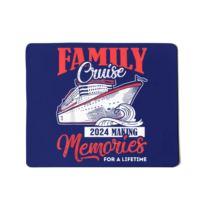 Family Cruise Shirt 2024 Vacation Funny Party Trip Ship Gift Mousepad