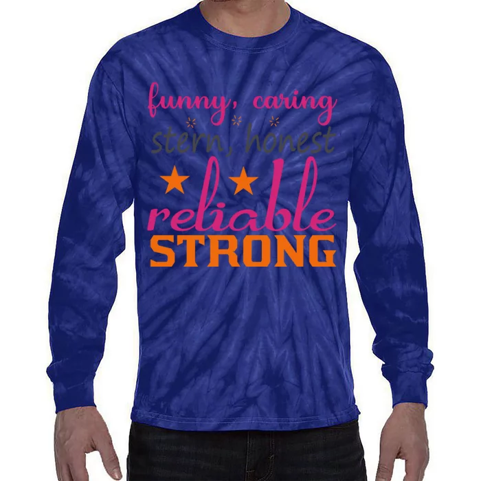 Funny Caring Stern Honest Reliable Strong Tie-Dye Long Sleeve Shirt