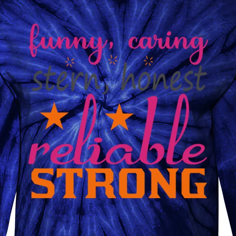 Funny Caring Stern Honest Reliable Strong Tie-Dye Long Sleeve Shirt