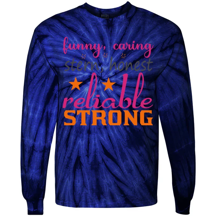 Funny Caring Stern Honest Reliable Strong Tie-Dye Long Sleeve Shirt