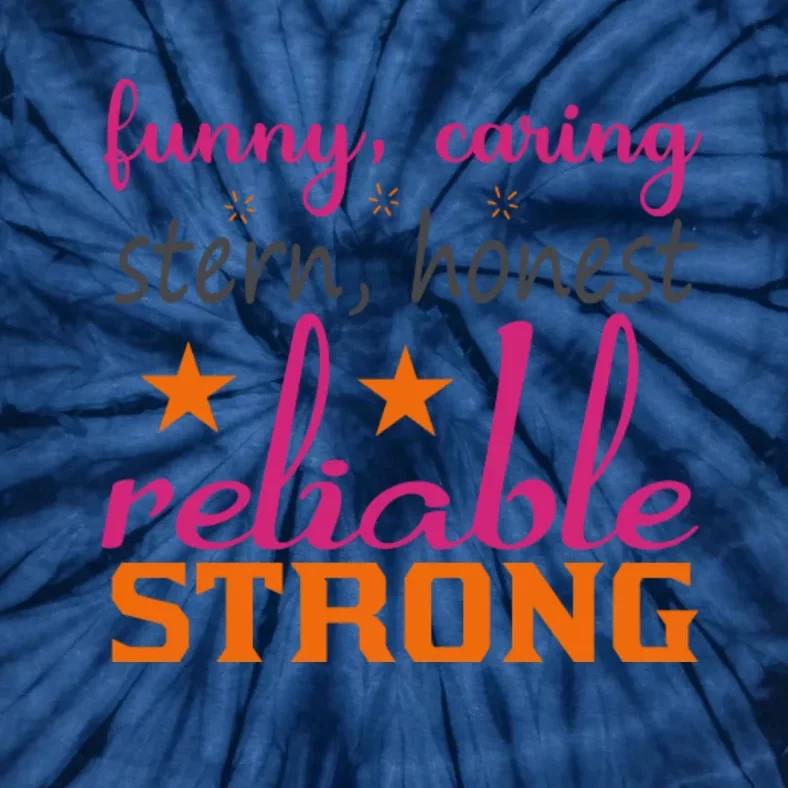 Funny Caring Stern Honest Reliable Strong Tie-Dye T-Shirt