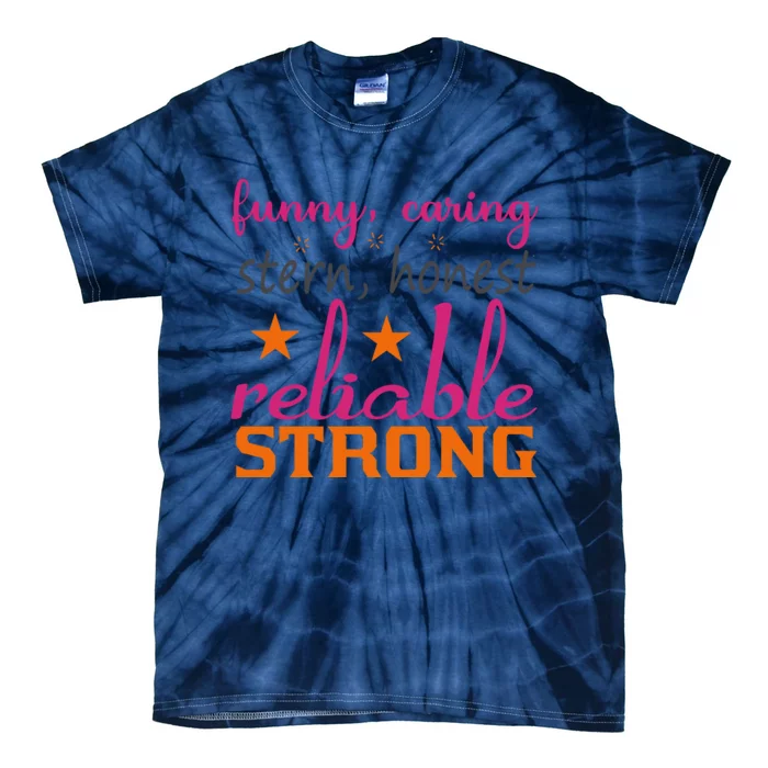 Funny Caring Stern Honest Reliable Strong Tie-Dye T-Shirt