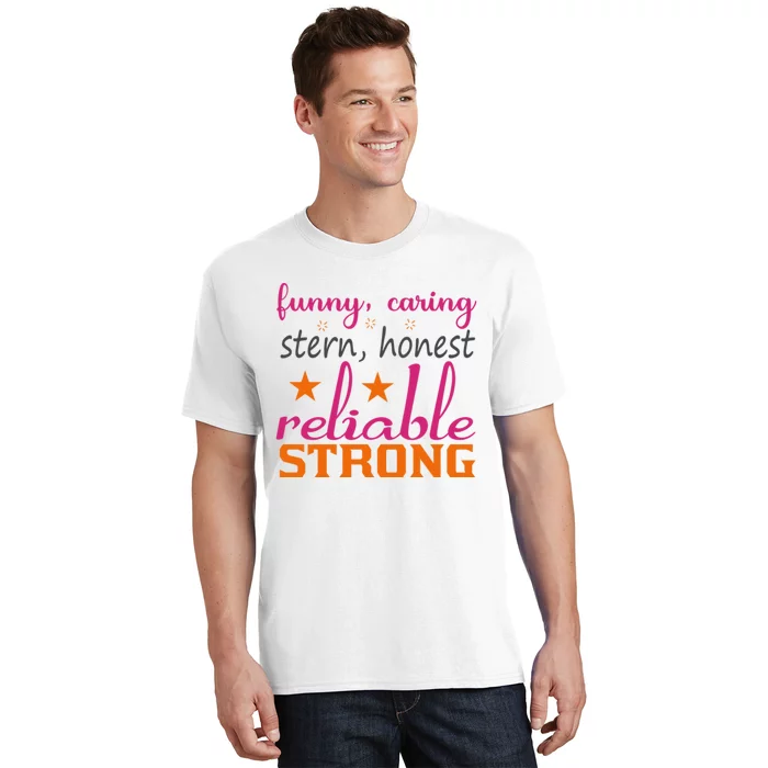 Funny Caring Stern Honest Reliable Strong T-Shirt