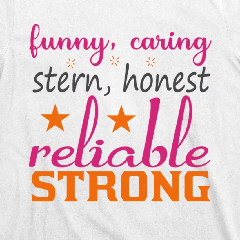 Funny Caring Stern Honest Reliable Strong T-Shirt