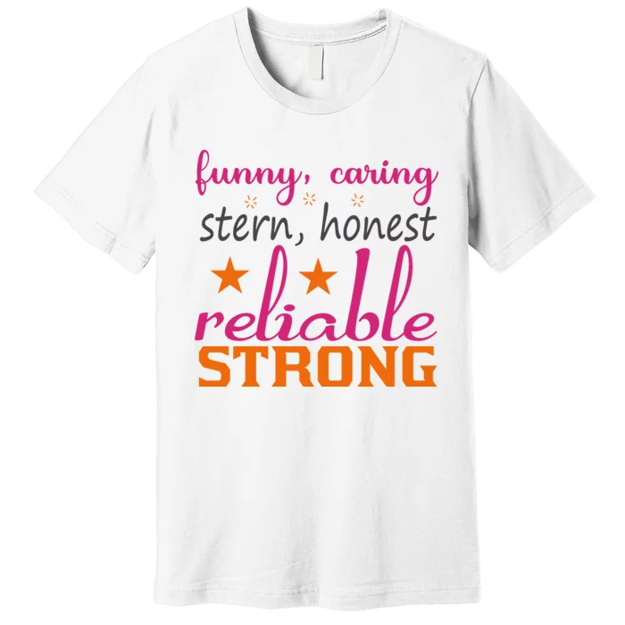 Funny Caring Stern Honest Reliable Strong Premium T-Shirt