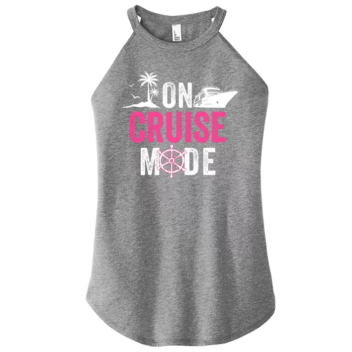 Funny Cruise Ship On Cruise Mode Funny Cruise Vacation Funny On Cruise Mode Women’s Perfect Tri Rocker Tank