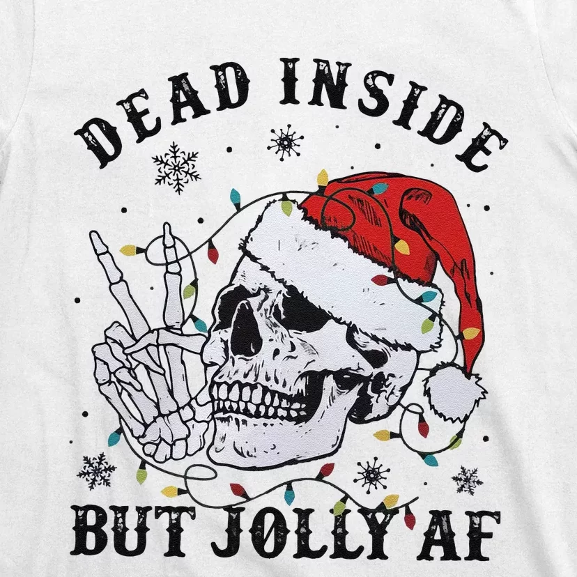 Funny Christmas Skull Dead Inside But Jolly Af T-Shirt