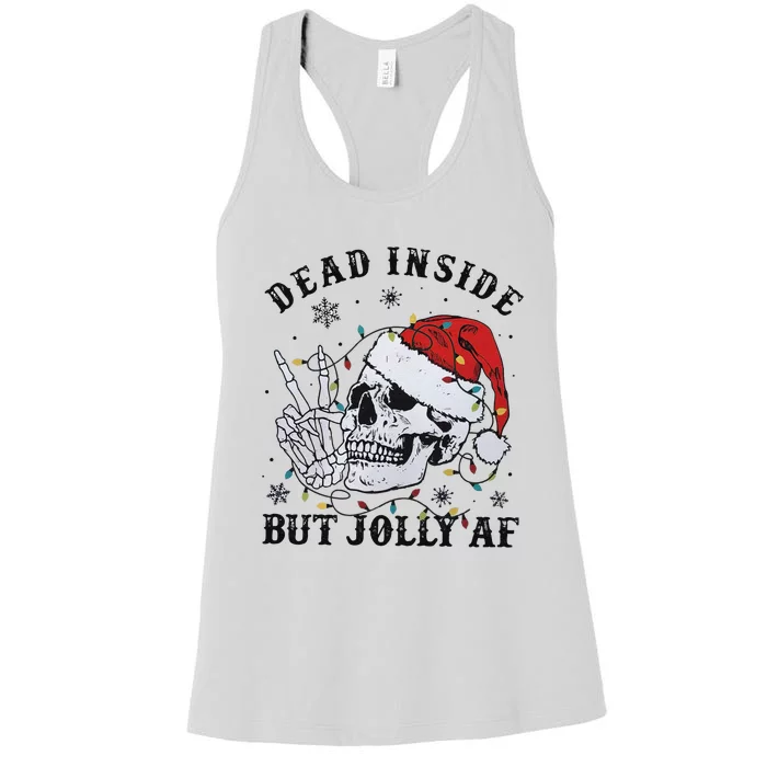 Funny Christmas Skull Dead Inside But Jolly Af Women's Racerback Tank