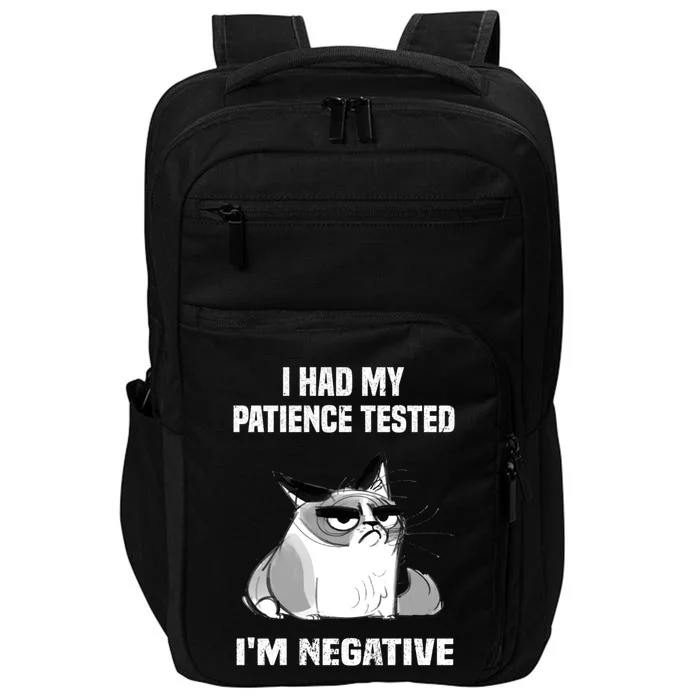 Funny cat sarcasm cat I Had My Patience Tested I'm Negative Impact Tech Backpack