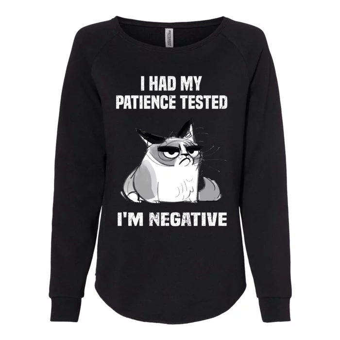 Funny cat sarcasm cat I Had My Patience Tested I'm Negative Womens California Wash Sweatshirt