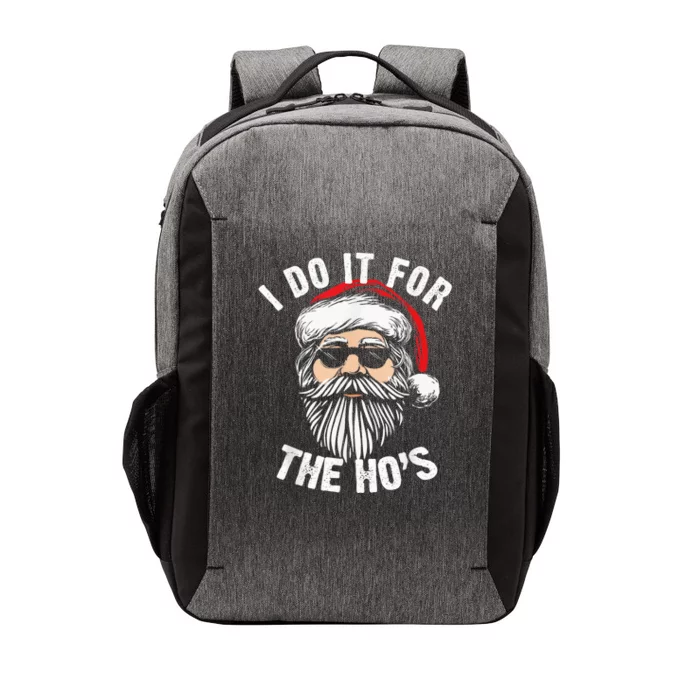 Funny Christmas Santa I Do It For The Hos Holiday Mood Gifts Vector Backpack