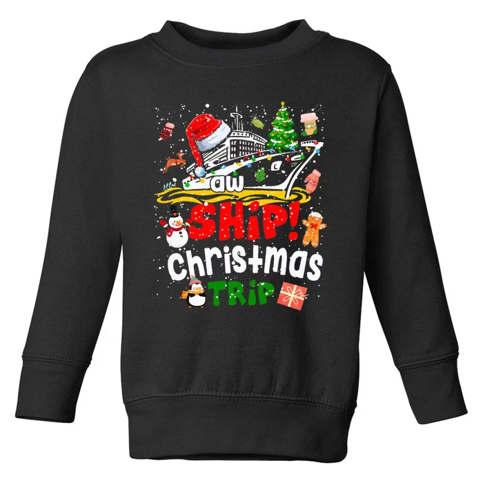 Funny Cruise Ship Family Christmas Trip Xmas Toddler Sweatshirt